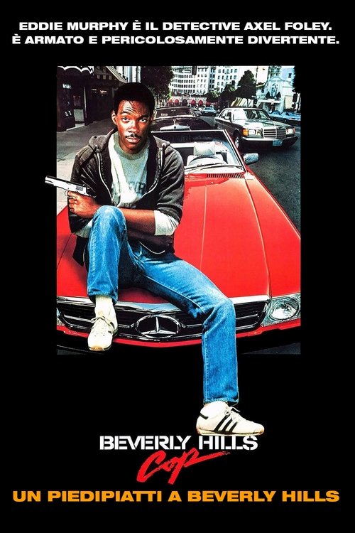 Beverly Hills Cop - Un piedipiatti a Beverly Hills (1984) - Stream