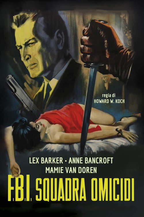 F.B.I. Squadra Omicidi (1957) - HD1080p