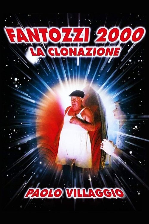 Fantozzi 2000 - La clonazione (1999) - Stream