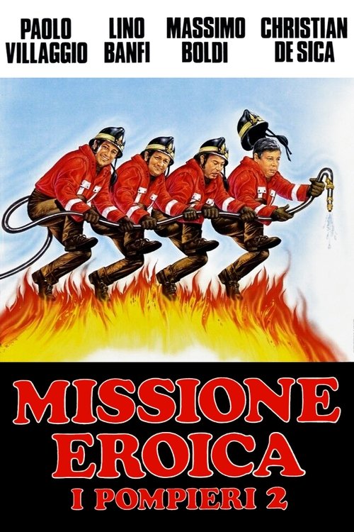 Missione eroica - I pompieri 2 (1987) - Stream