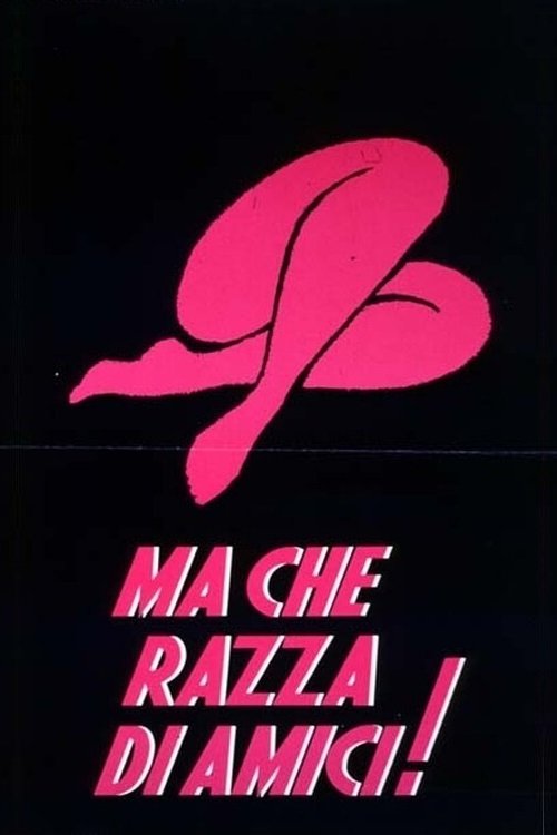 Ma che razza di amici!- HD1080p